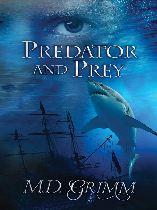 Title details for Predator and Prey by M.D. Grimm - Available